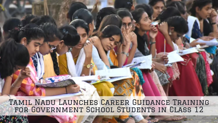 Tamil Nadu Launches Career Guidance Training