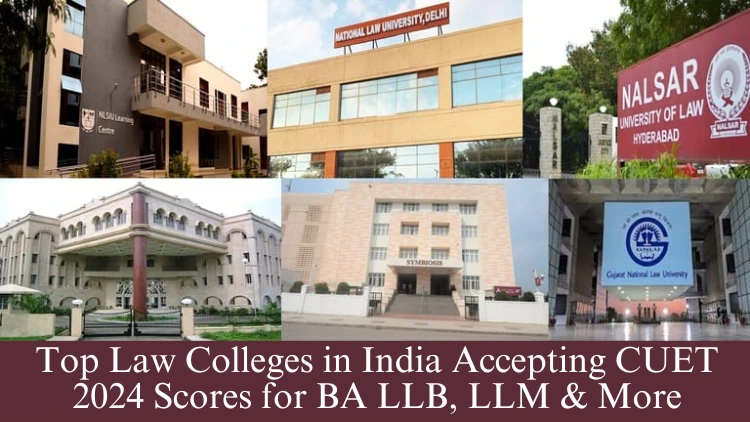 Top Law Colleges in India Accepting CUET 2024 Scores