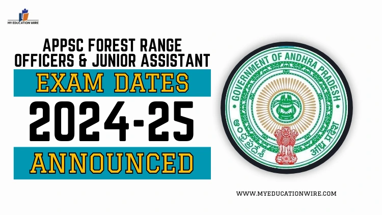 APPSC Forest Range Officers and Junior Assistant Exam Dates 2024-25