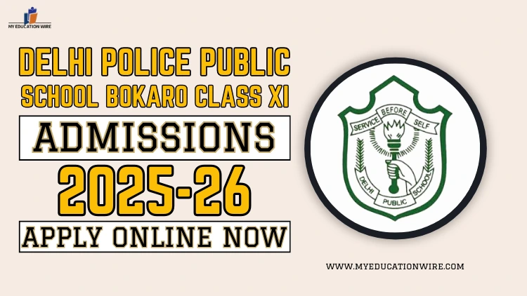 Delhi Police Public School Bokaro Class XI Admissions 2025-26