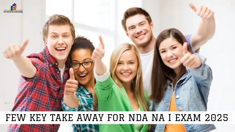 Few Key Take Away For NDA NA I Exam 2025