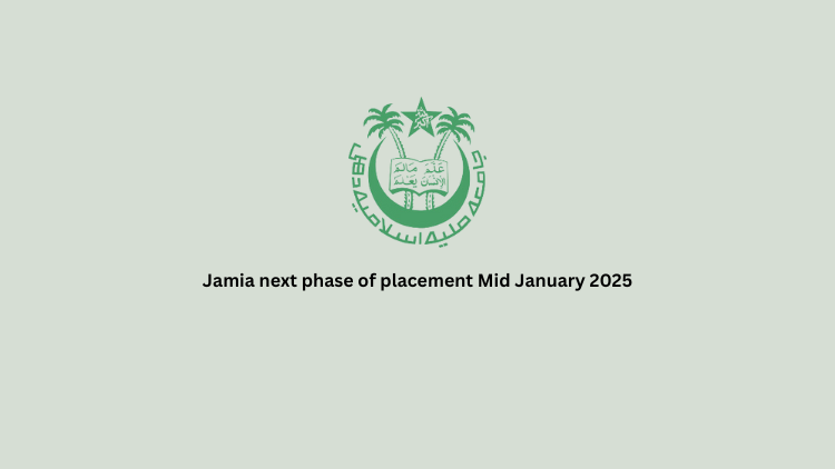 Jamia next phase of placement Mid January 2025