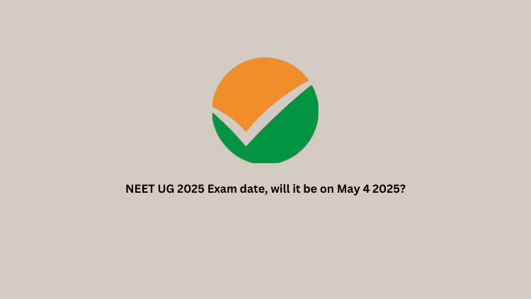 NEET UG 2025 Exam date, will it be on May 4 2025?