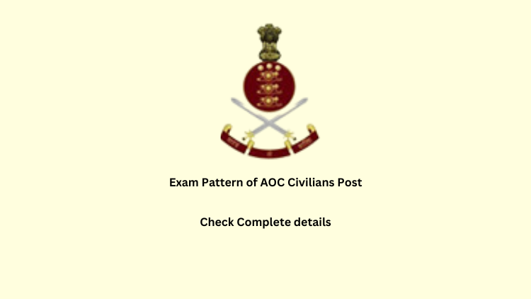 Exam Pattern of AOC Civilians Post