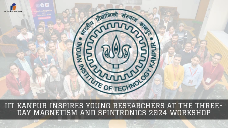 IIT Kanpur Inspires Young Researchers at Magnetism and Spintronics 2024