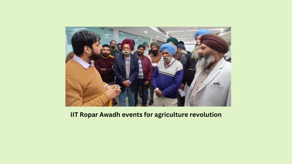 IIT Ropar Awadh events for agriculture revolution