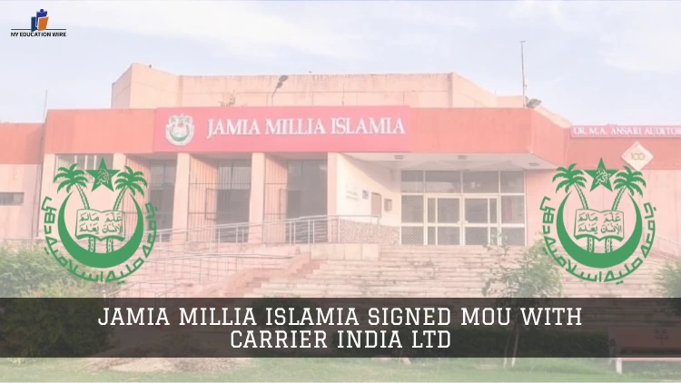 Jamia Millia Islamia signed MOU with Carrier India Ltd