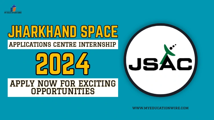 Jharkhand Space Applications Centre Internship 2024