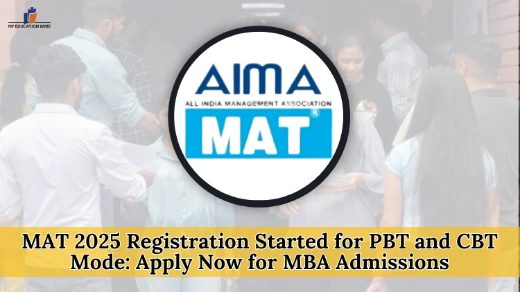 MAT 2025 Registration Started for PBT and CBT Mode