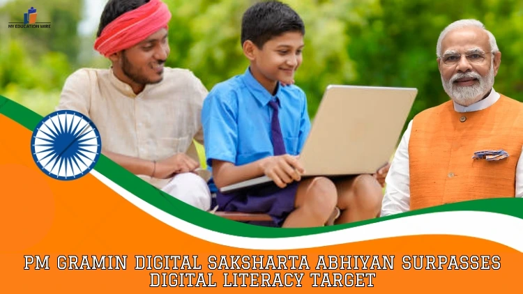 PM Gramin Digital Saksharta Abhiyan Surpasses Digital Literacy Target