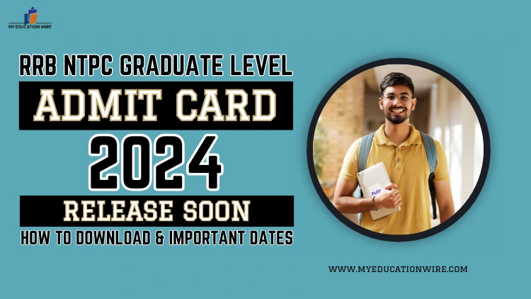 RRB NTPC Graduate Level Admit Card 2024