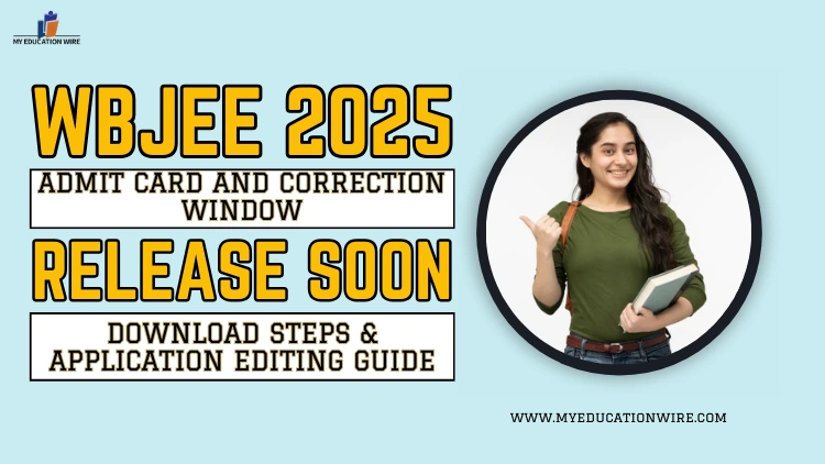 WBJEE 2025 Admit Card and Correction Window