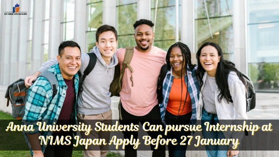 Anna University Students Can pursue Internship at NIMS Japan