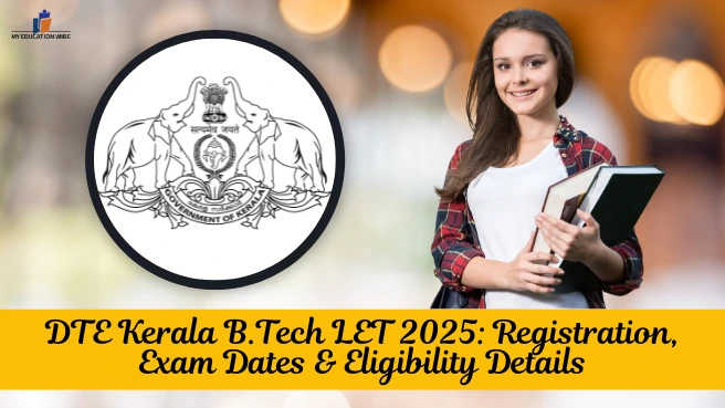 DTE Kerala B.Tech LET 2025 Registration