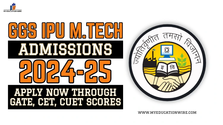 GGS IPU M.Tech Admissions 2024-25