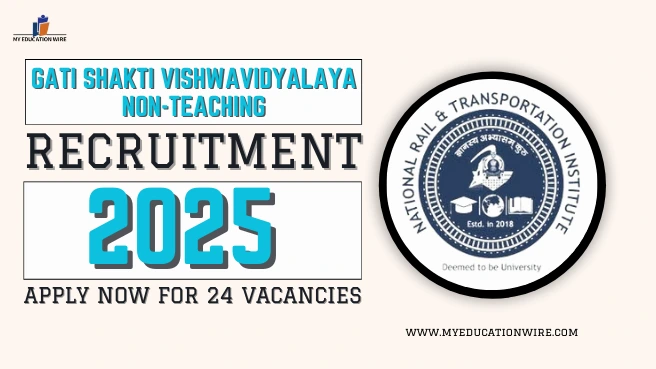 Gati Shakti Vishwavidyalaya Non-Teaching Recruitment 2025