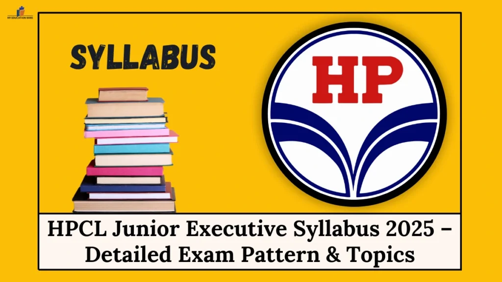 HPCL Junior Executive Syllabus 2025