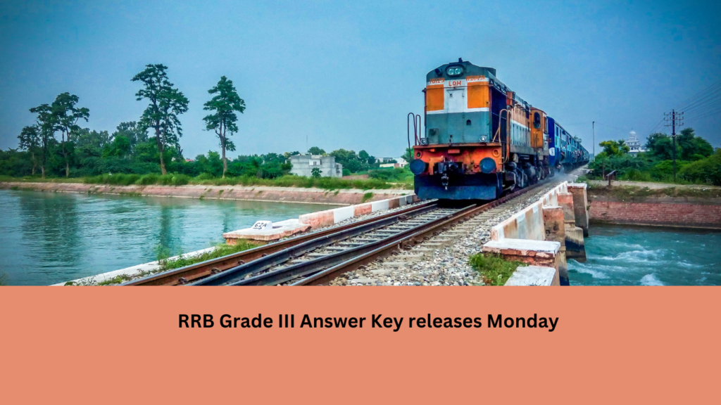 RRB Grade III Answer Key releases Monday