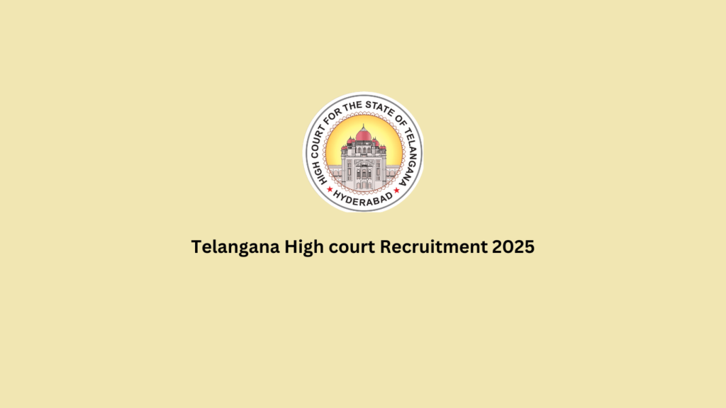 Telangana High court Recruitment 2025