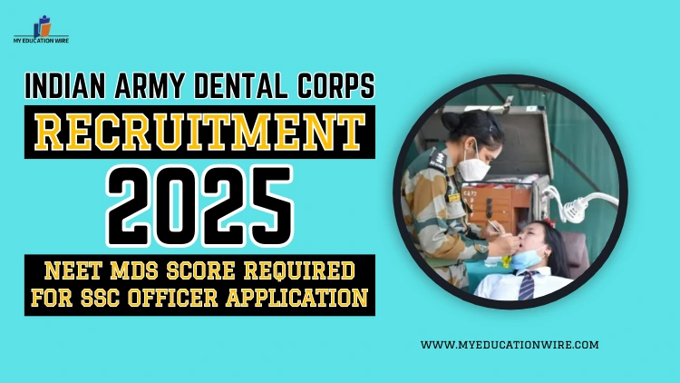 Indian Army Dental Corps Recruitment 2025