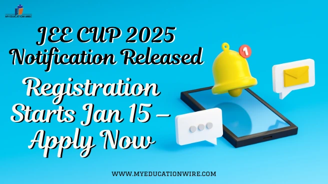 JEE CUP 2025 Notification