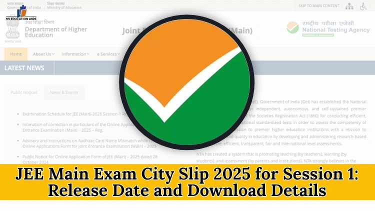 JEE Main Exam City Slip 2025 for Session 1