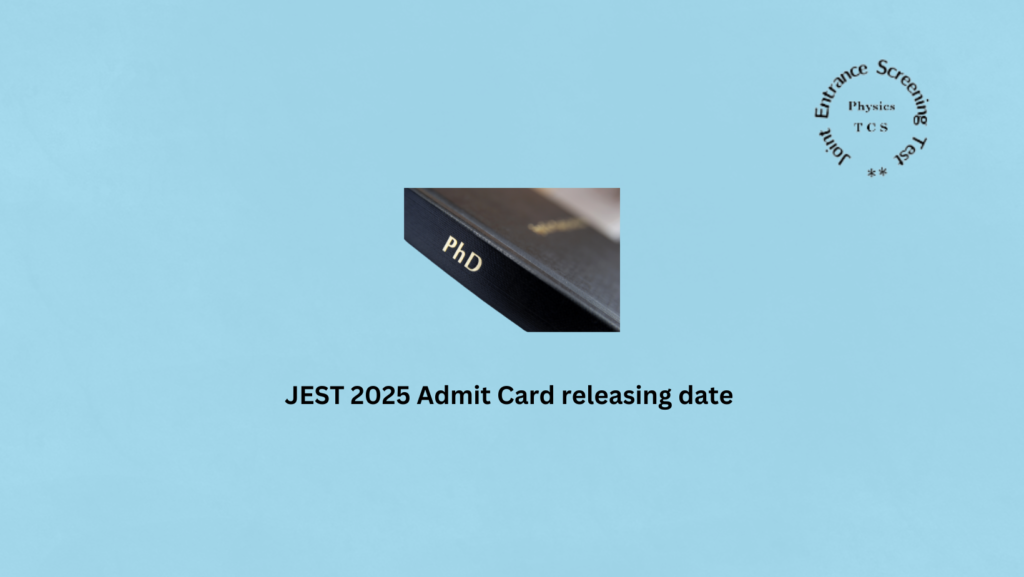 JEST 2025 Admit Card releasing date