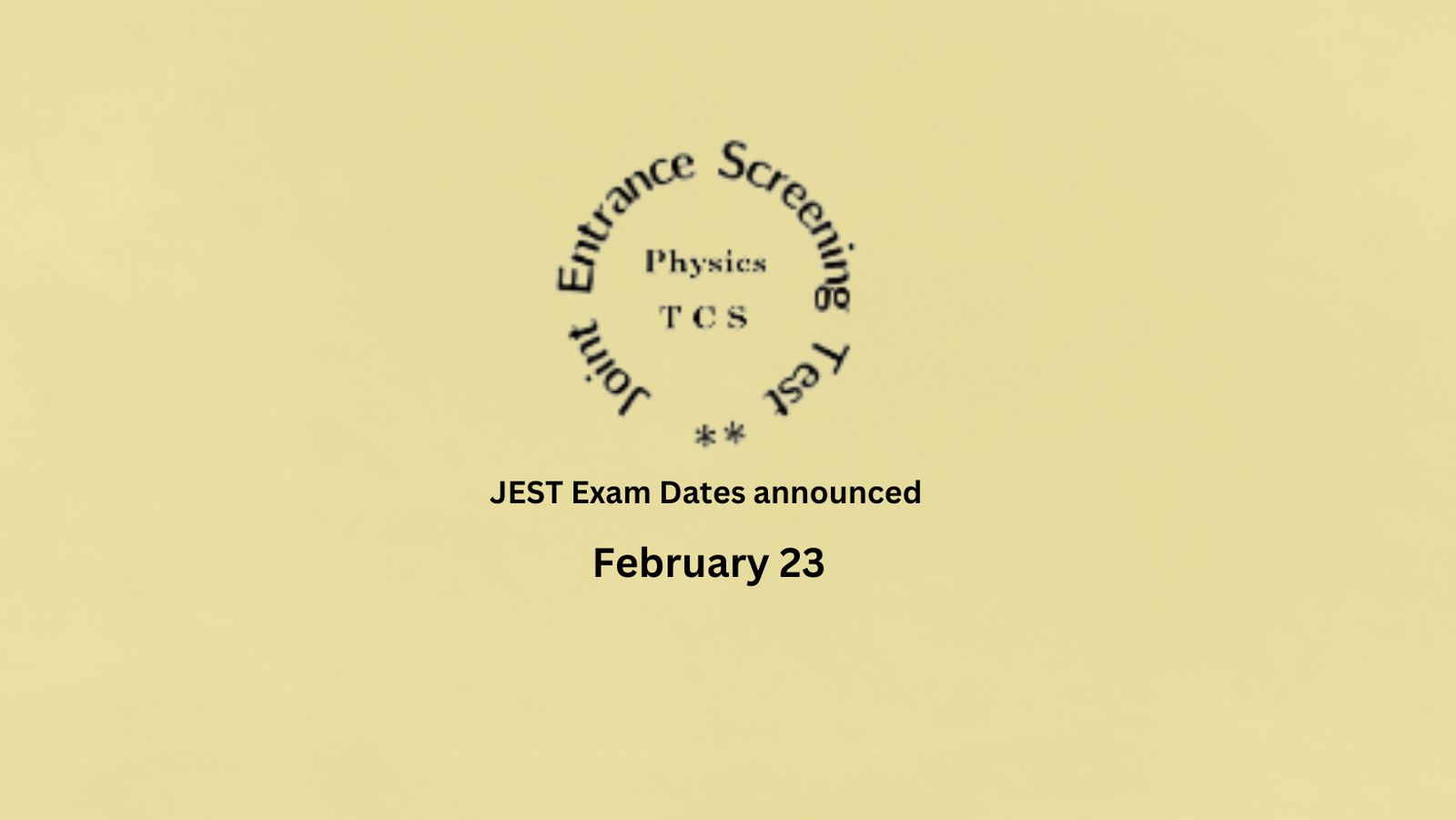JEST Exam Dates announced