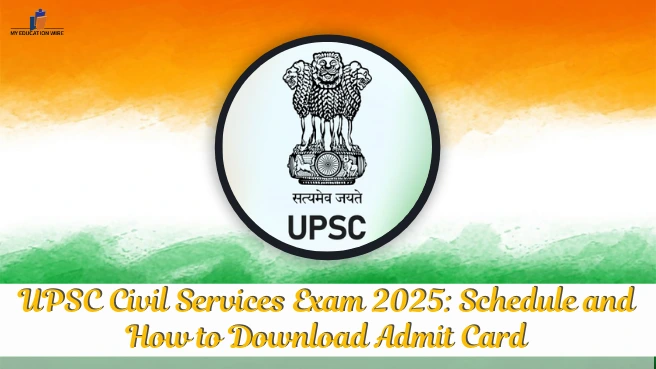 UPSC Civil Services Exam 2025 Schedule