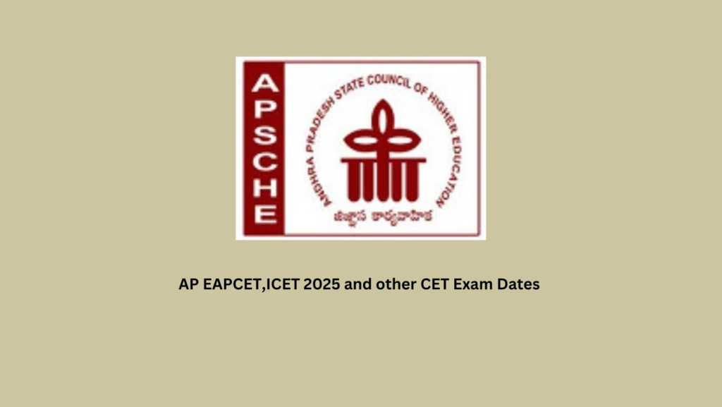 AP EAPCET,ICET 2025 and other CET Exam Dates