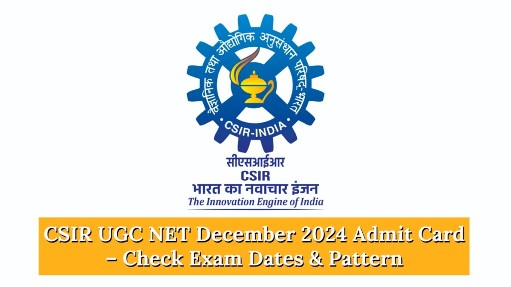 CSIR UGC NET December 2024 Admit Card