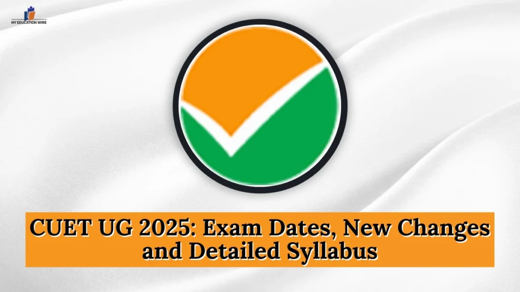 CUET UG 2025 Exam Dates