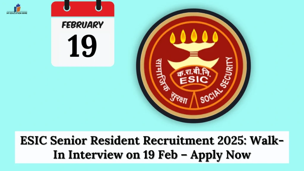 ESIC Senior Resident Recruitment 2025