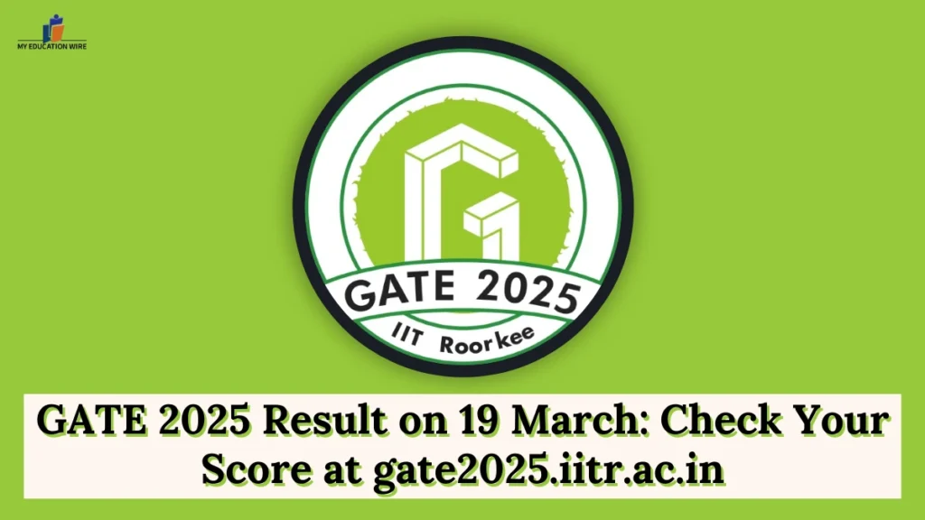 GATE 2025 Result on 19 March