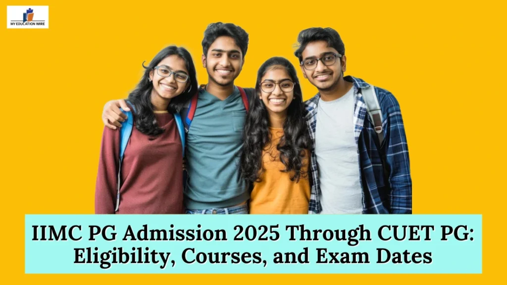 IIMC PG Admission 2025 Through CUET PG