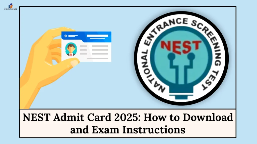 NEST Admit Card 2025