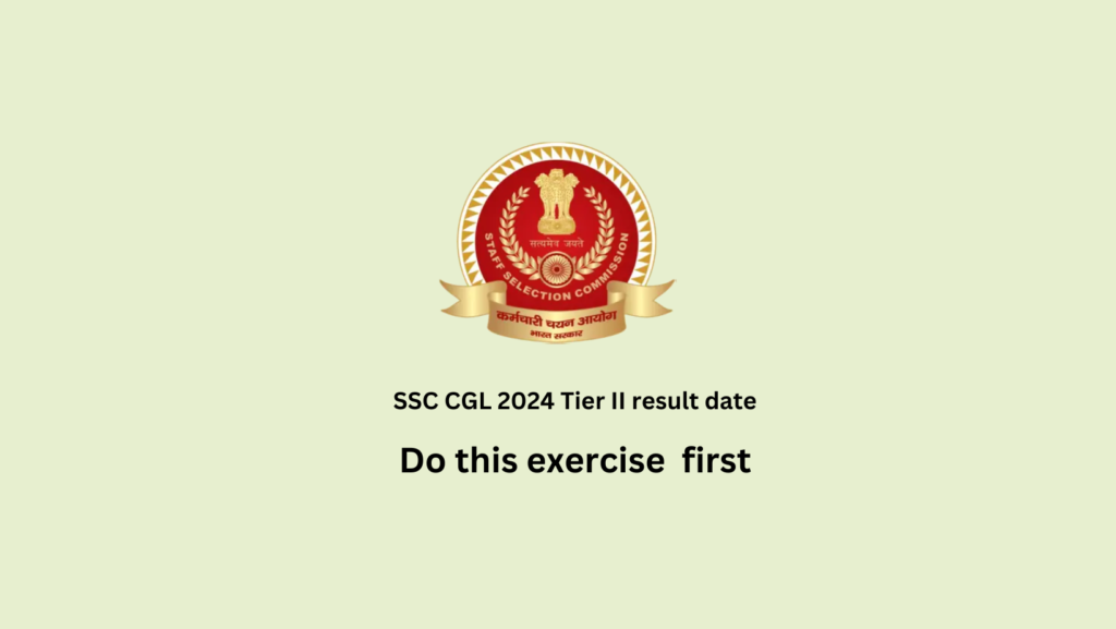 SSC CGL 2024 Tier II Result date