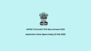 UPPSC PCS & ACF RFO Recruitment 2025