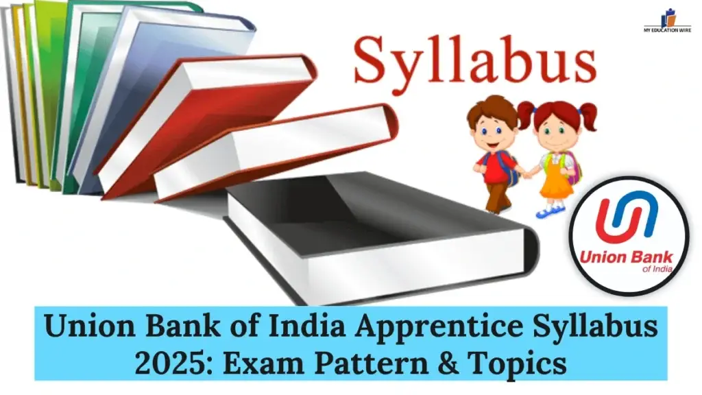 Union Bank of India Apprentice Syllabus 2025