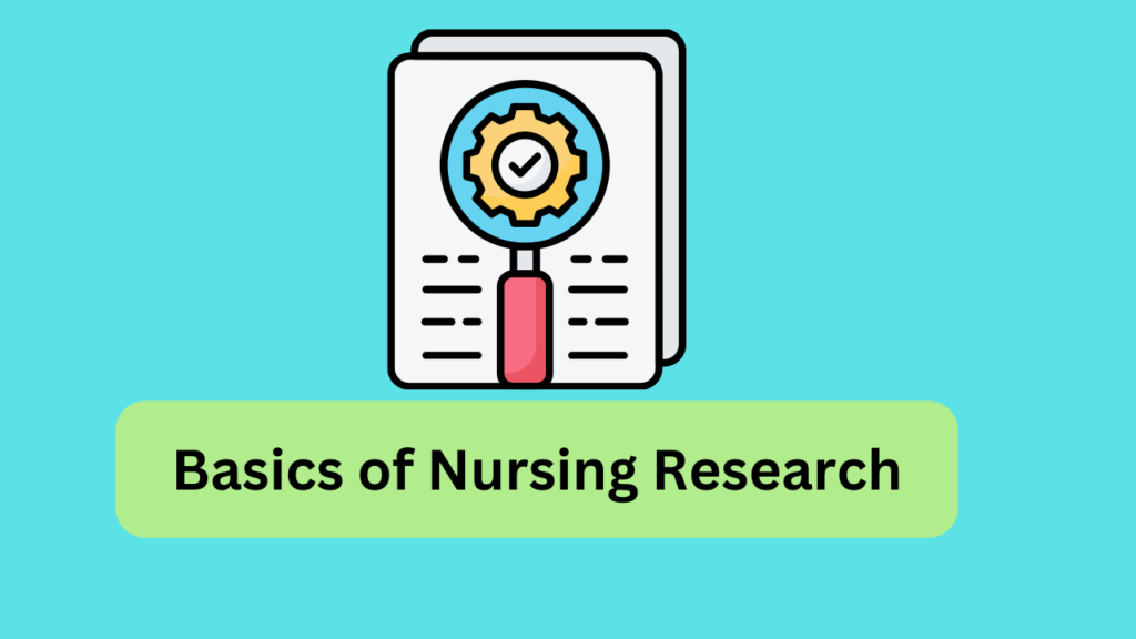 Basics of Nursing Research