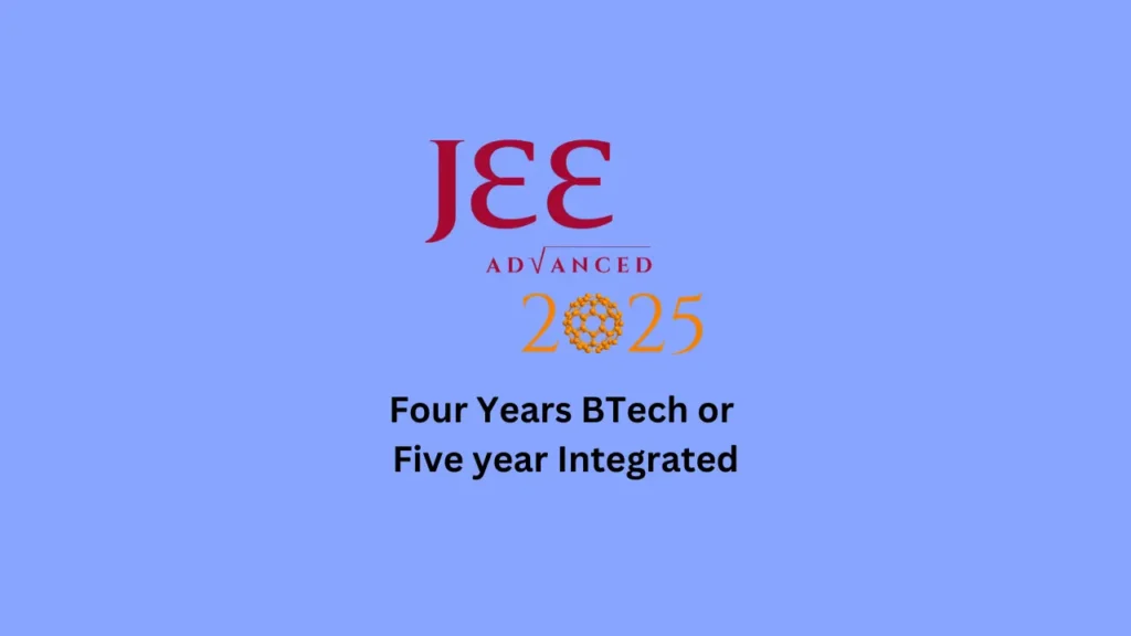 IIT Four year BTech or 5 year Btech