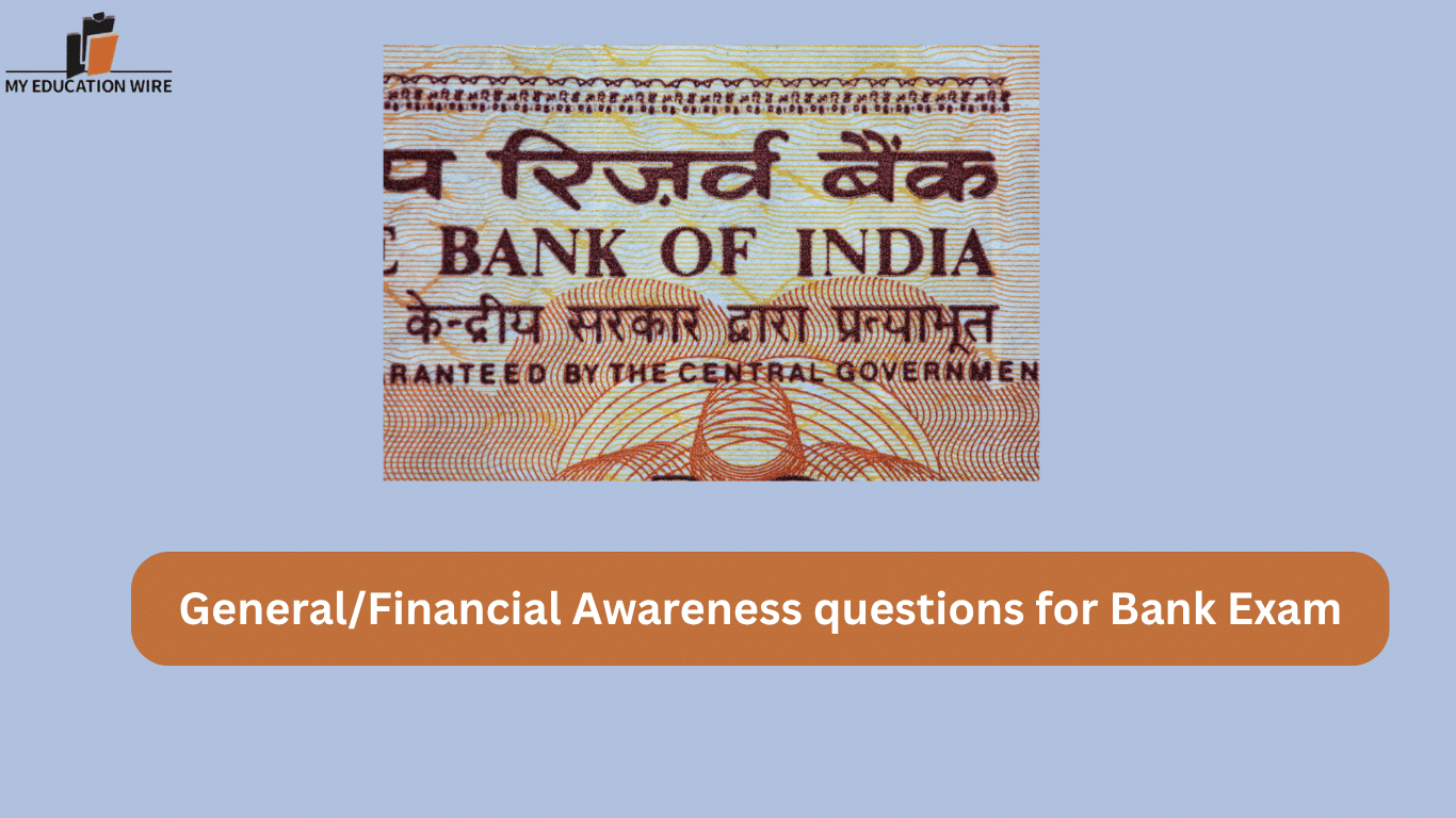 General/Financial Awareness questions for Bank Exam