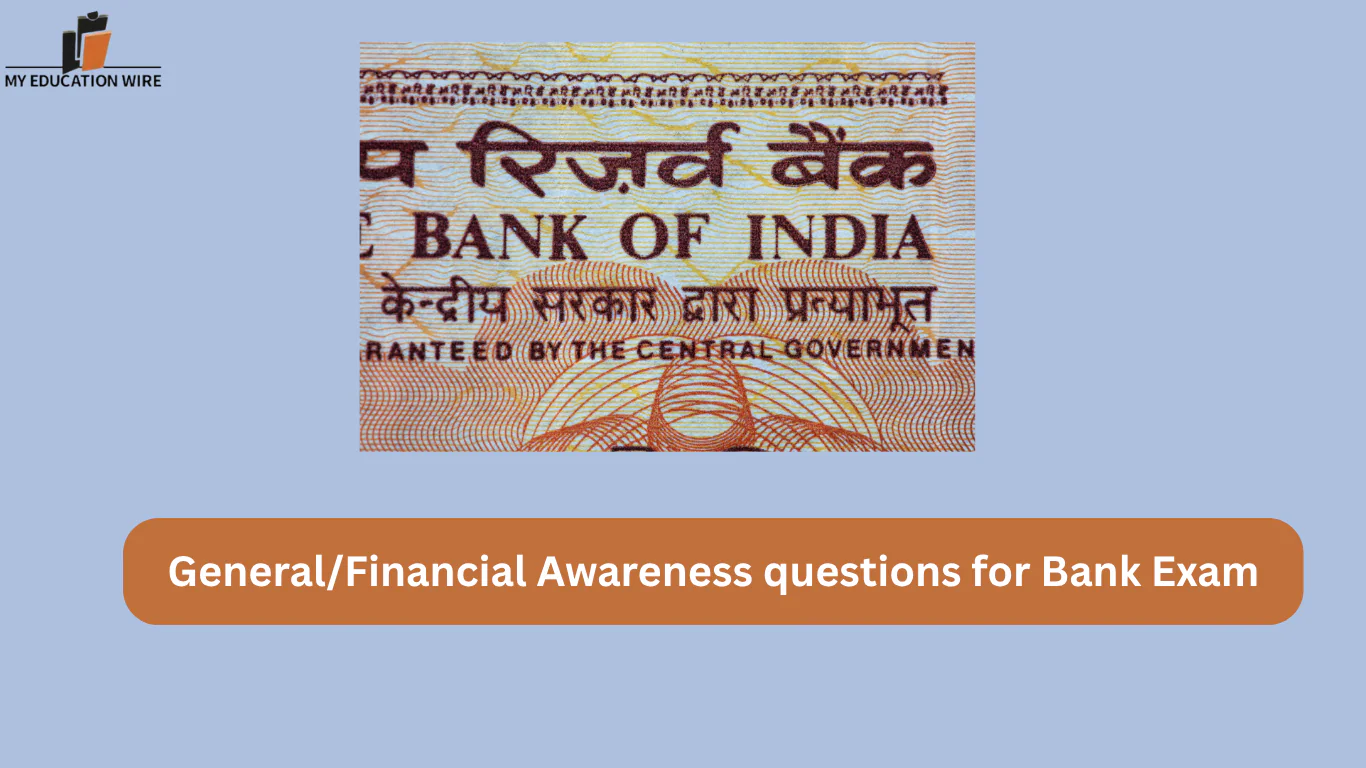 General/Financial Awareness questions for Bank Exam