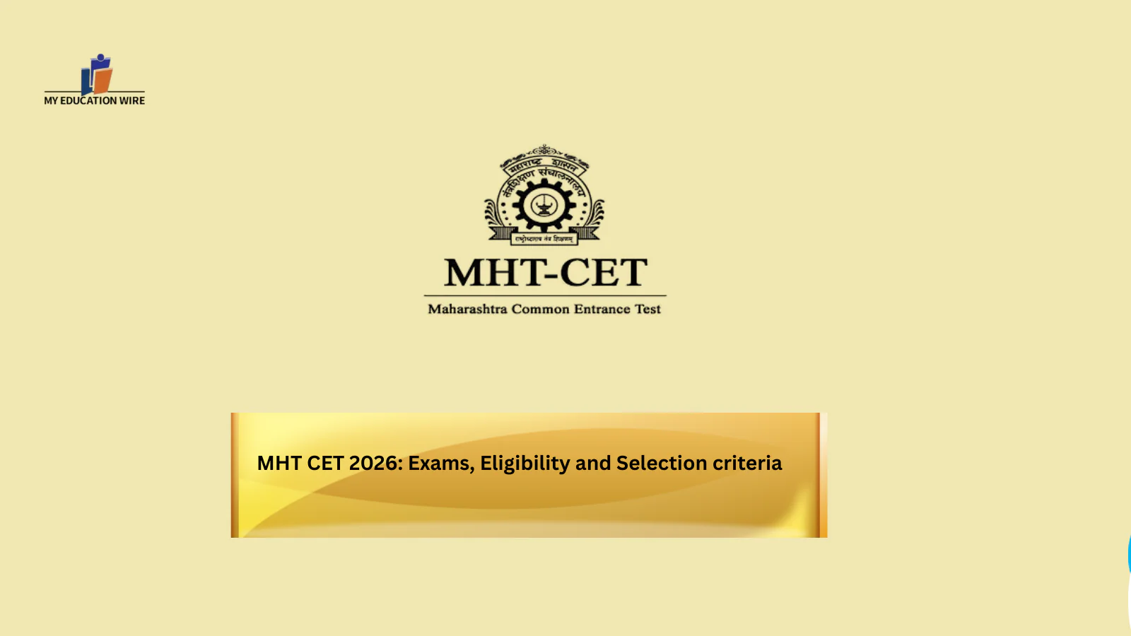 MHT CET 2026: Exams, Eligibility and Selection criteria