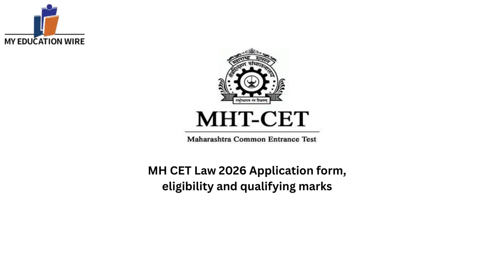 MH CET Law 2026 Application form,eligibility and qualifying marks