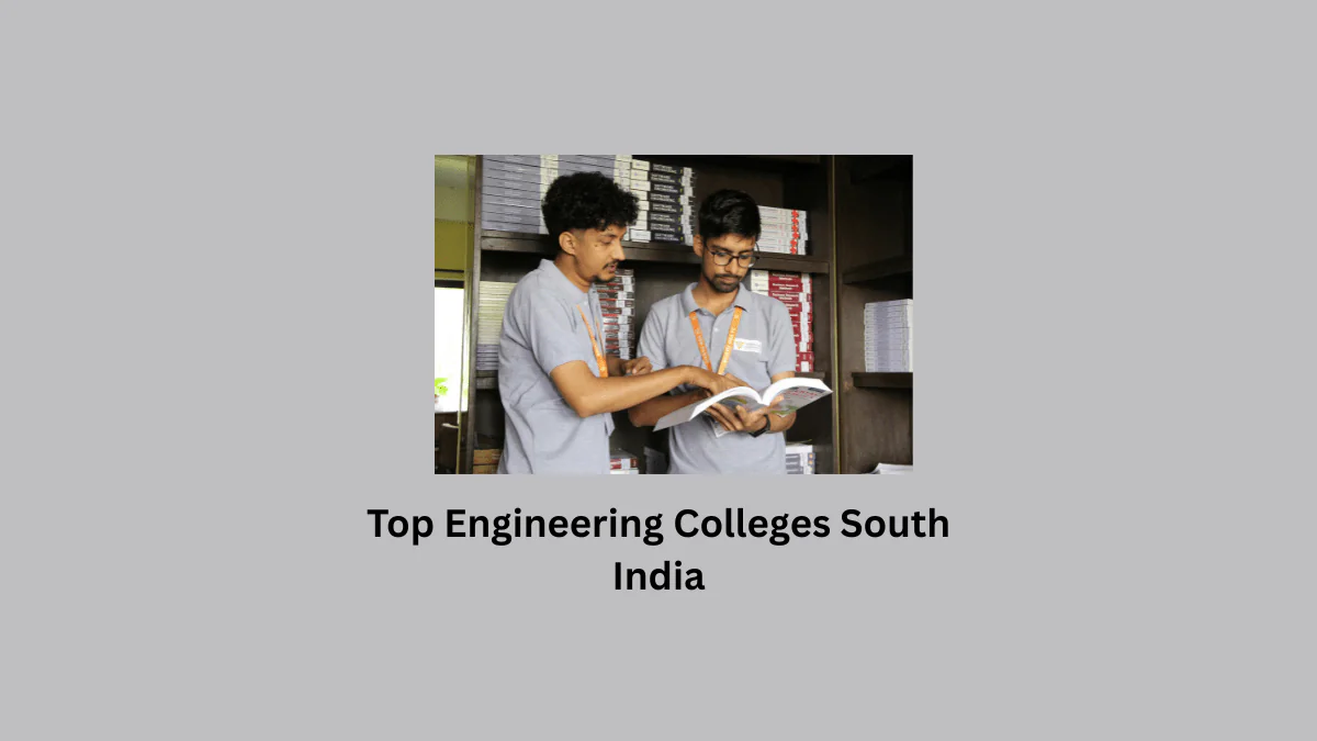 Top Engineering Colleges South India