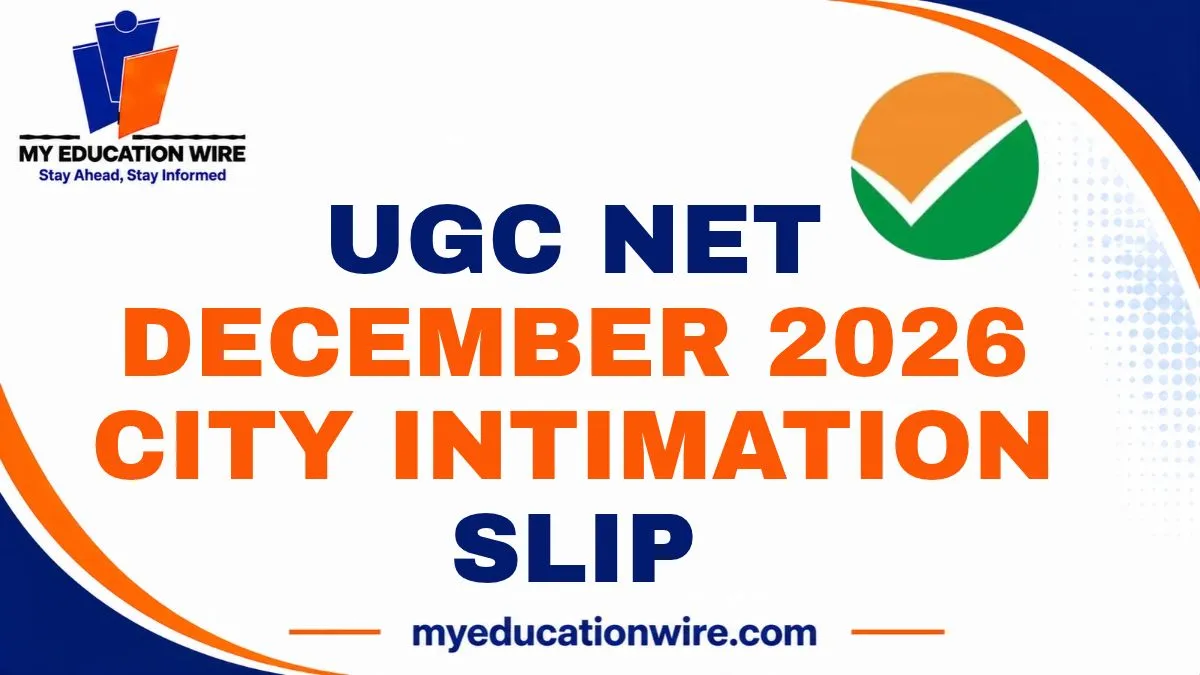 UGC NET December 2026 City Intimation Slip